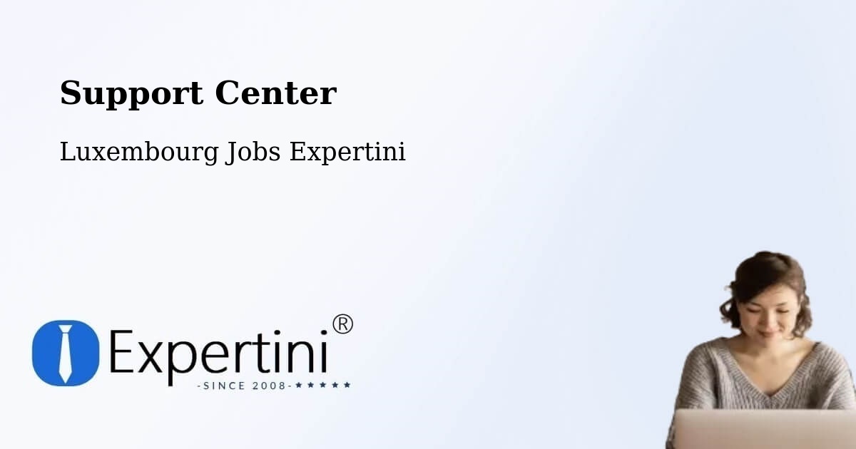 Support Services – Kopstal - Luxembourg Jobs Expertini